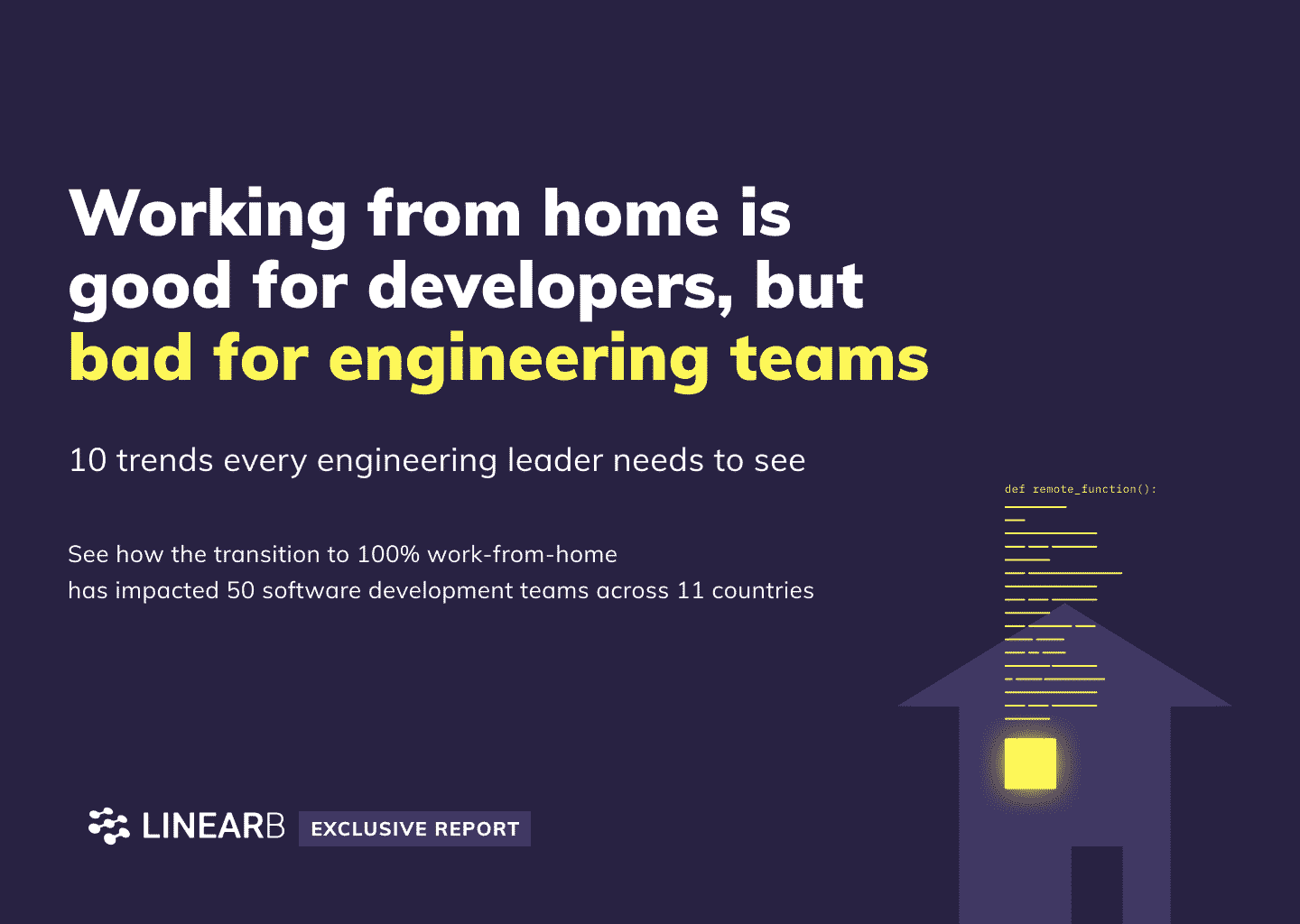 Cover image for LinearB Exclusive Report: Remote is good for devs, bad for teams?