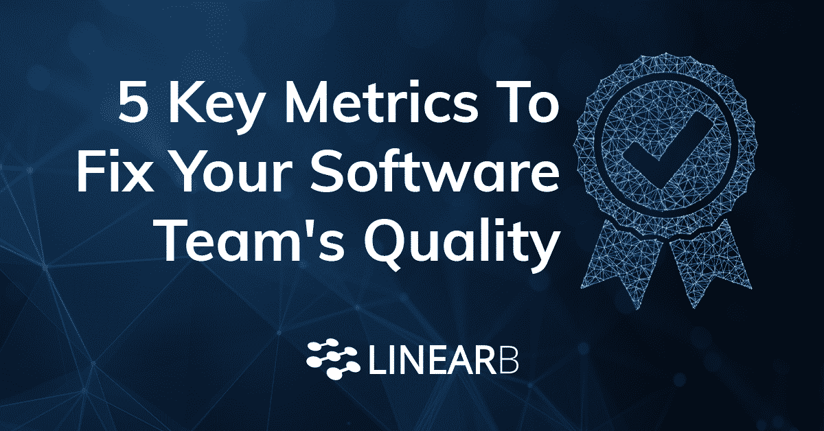 Cover image for 5 Key Metrics To Fix Your Software Team's Quality