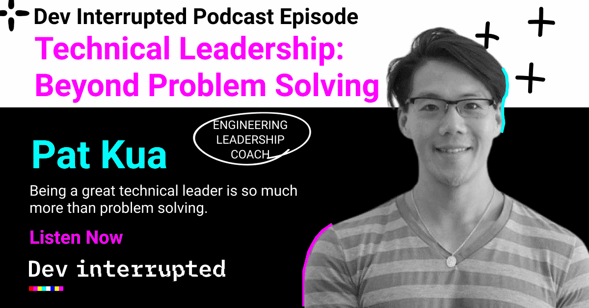Cover image for Technical Leadership: Beyond Solving Problems with Pat Kua