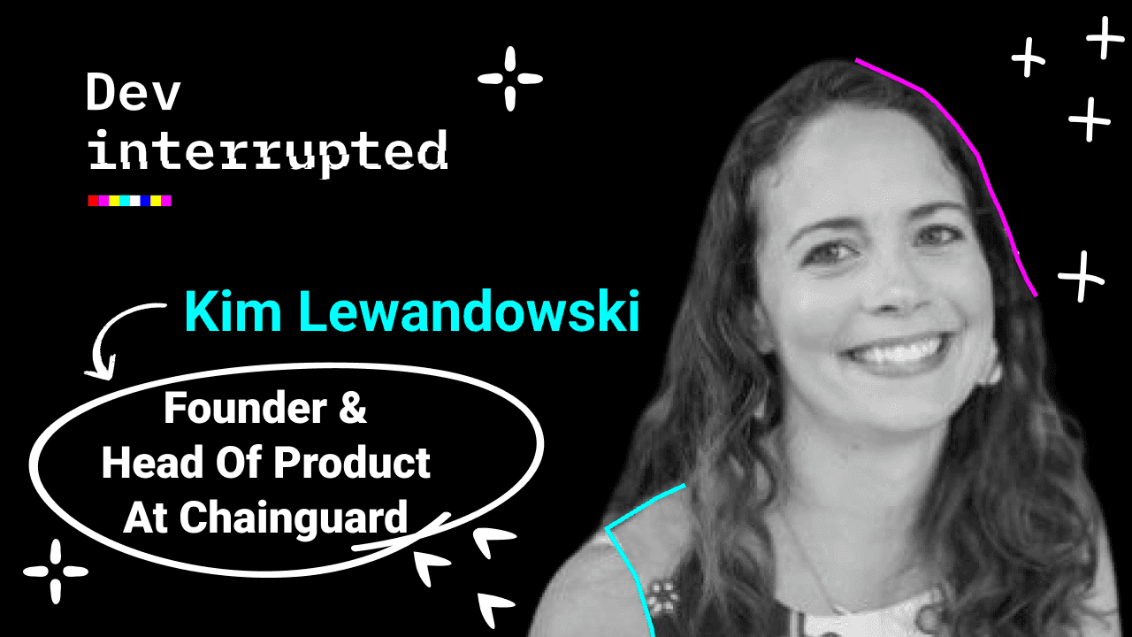 Cover image for What Hackers Know About Your Software Supply Chain (That You Don’t) w/ Chainguard's Kim Lewandowski