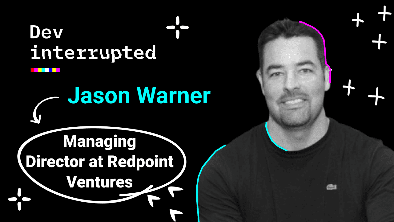 Cover image for How a $725M VC Judges Your Engineering Team w/ Redpoint Ventures' Jason Warner