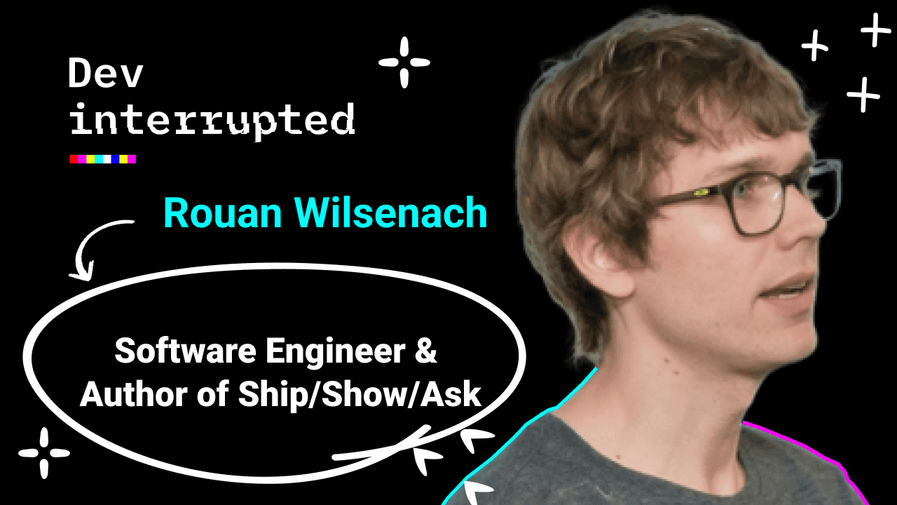 Cover image for Ship/Show/Ask - A Branching Strategy for Modern Dev Teams w/ Author &#038; Eng Leader Rouan Wilsenach