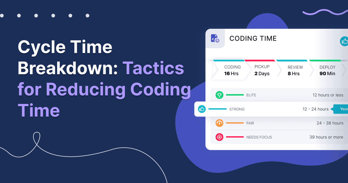 Cover image for Cycle Time Breakdown: Tactics for Reducing Coding Time