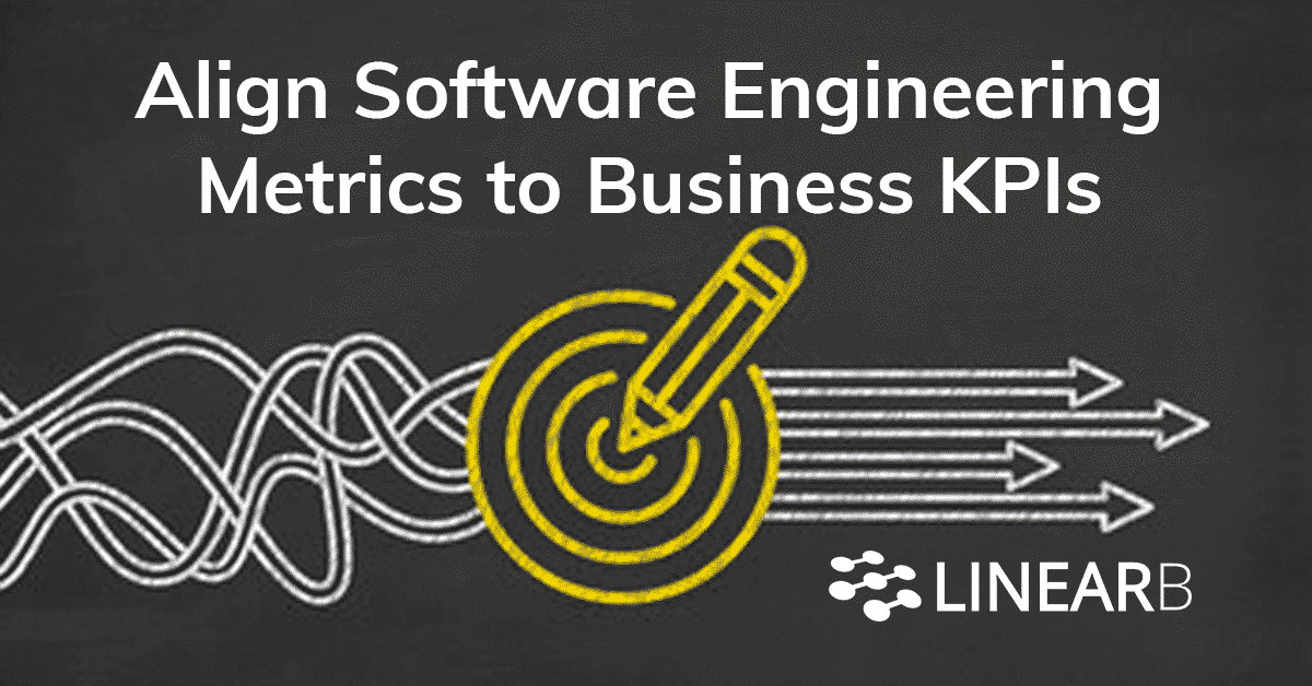Align Software Engineering Metrics to Business KPIs
