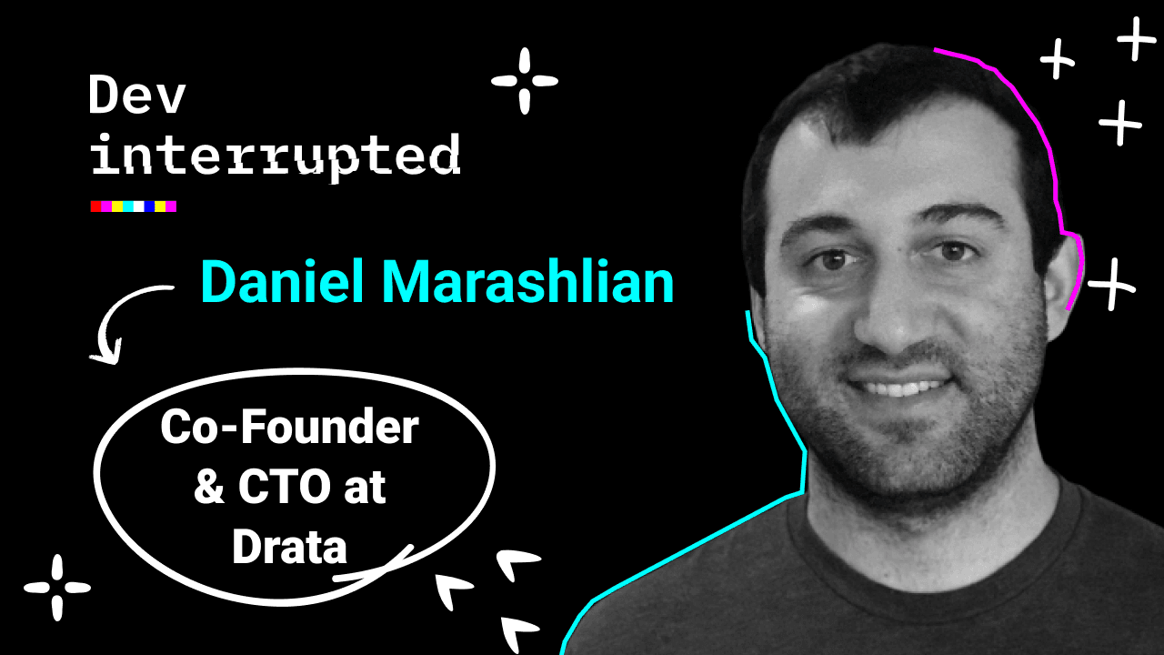 Why Engineers Make the Best Entrepreneurs w/ Drata's Co-founder &#038; CTO Daniel Marashlian