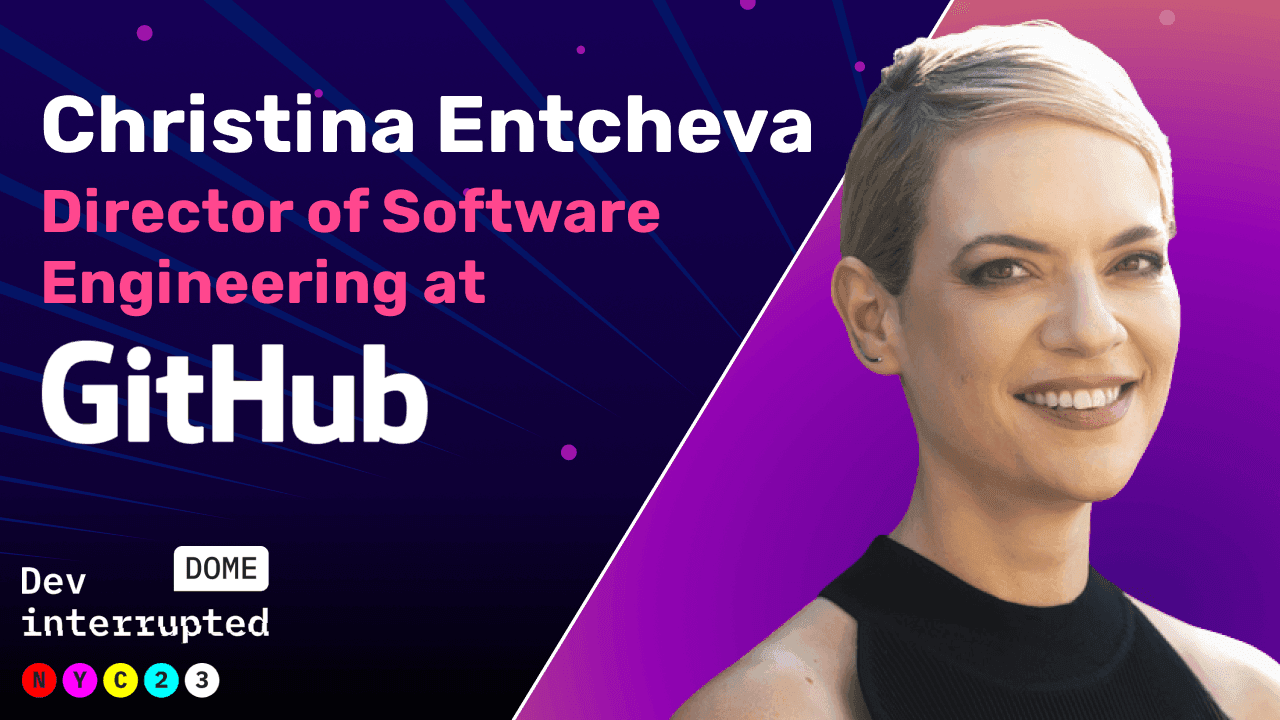 Cover image for You Are What You Build: Making Your Code More Human w/ GitHub’s Christina Entcheva