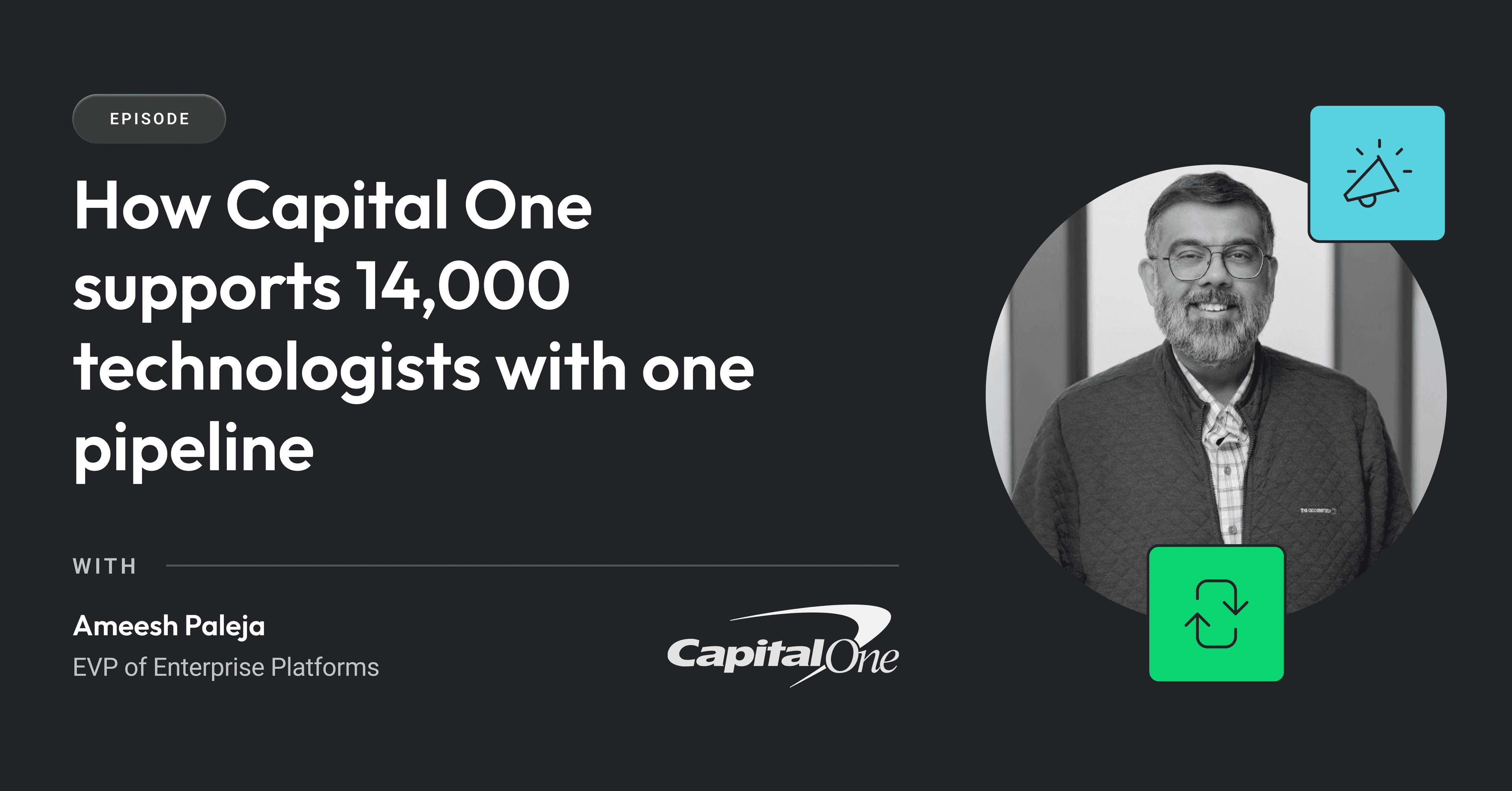 Cover image for How Capital One supports 14,000 technologists with one pipeline