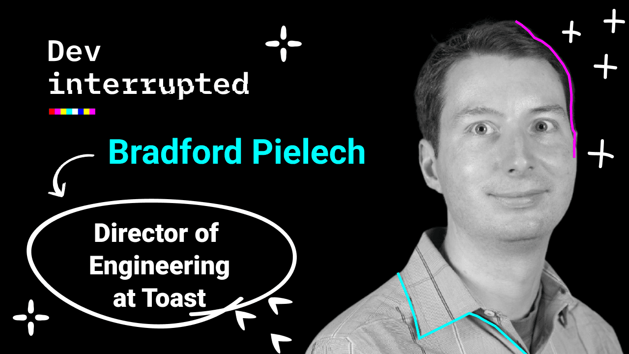 Why 1 Good UX Is Worth 5 Engineers w/ Toast's Brad Pielech