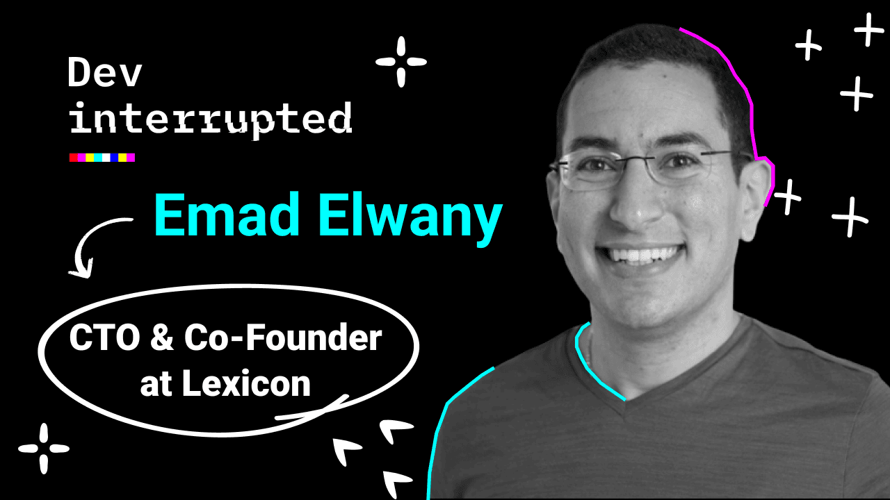 What Devs Need To Teach CEOs About AI w/ Lexion’s Emad Elwany