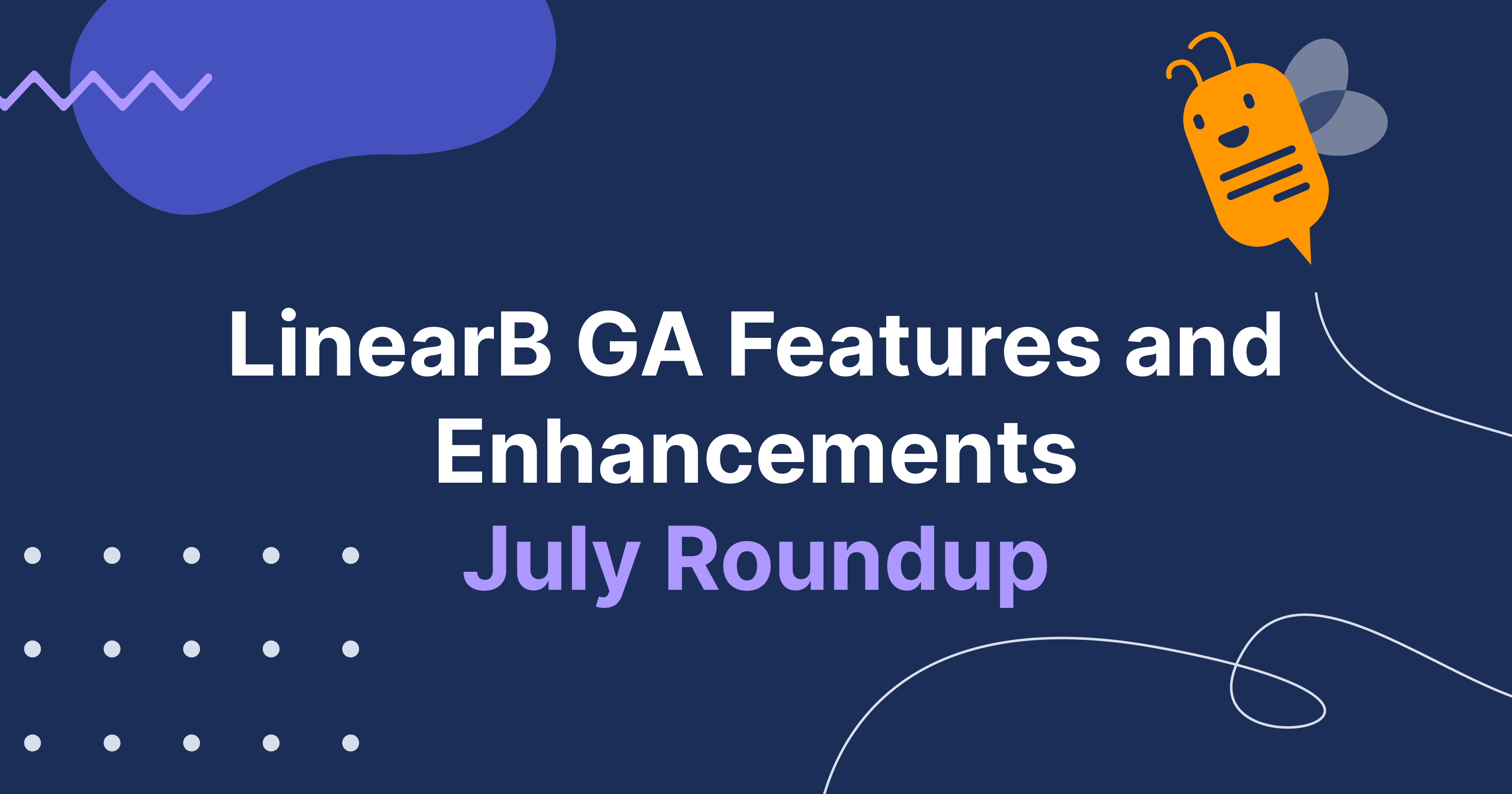 LinearB GA Features and Enhancements - July Roundup