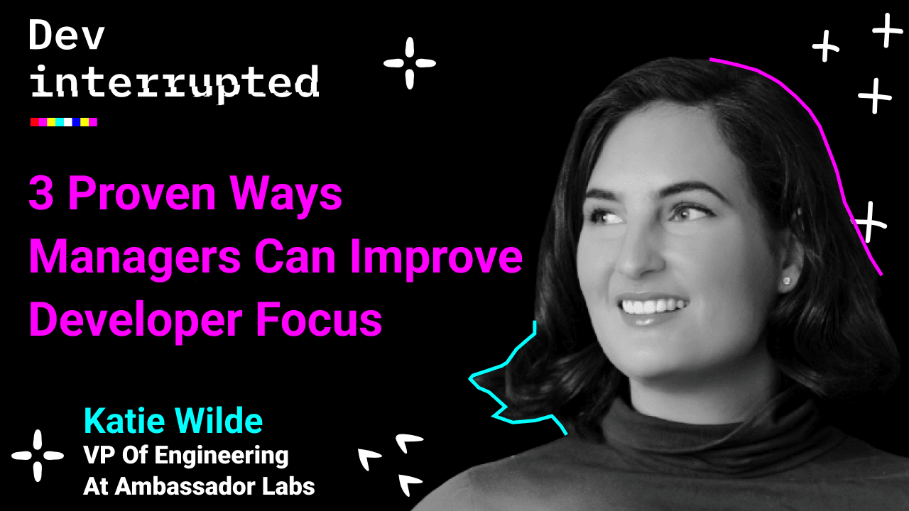 3 Proven Ways Managers Can Improve Developer Focus