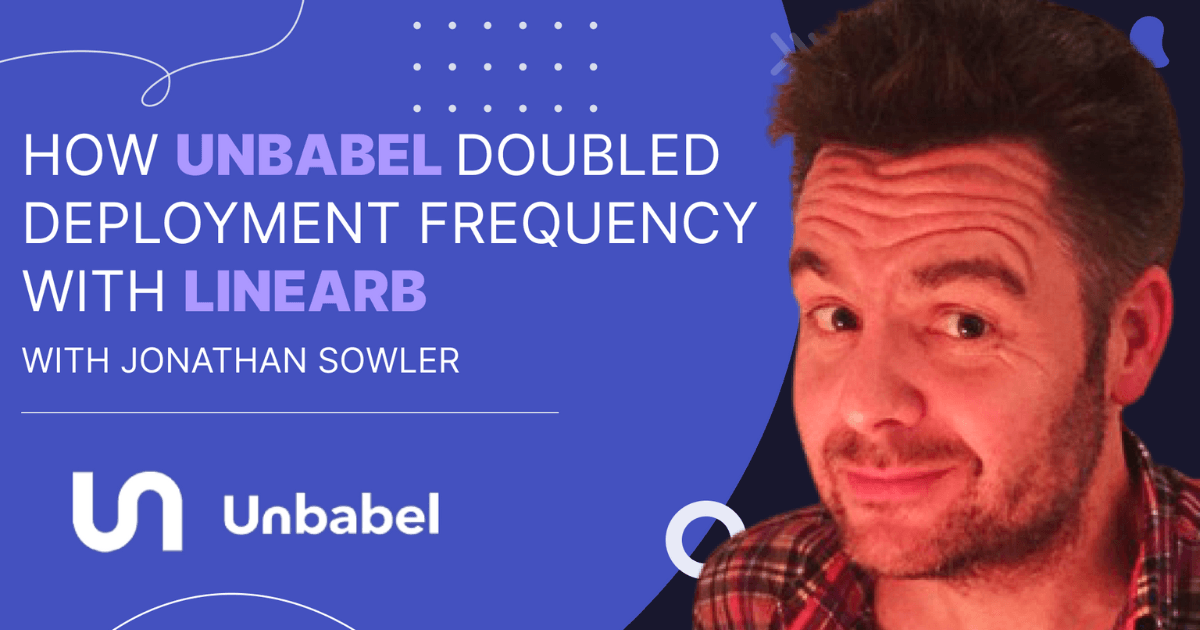 How Unbabel Doubled Deployment Frequency With LinearB