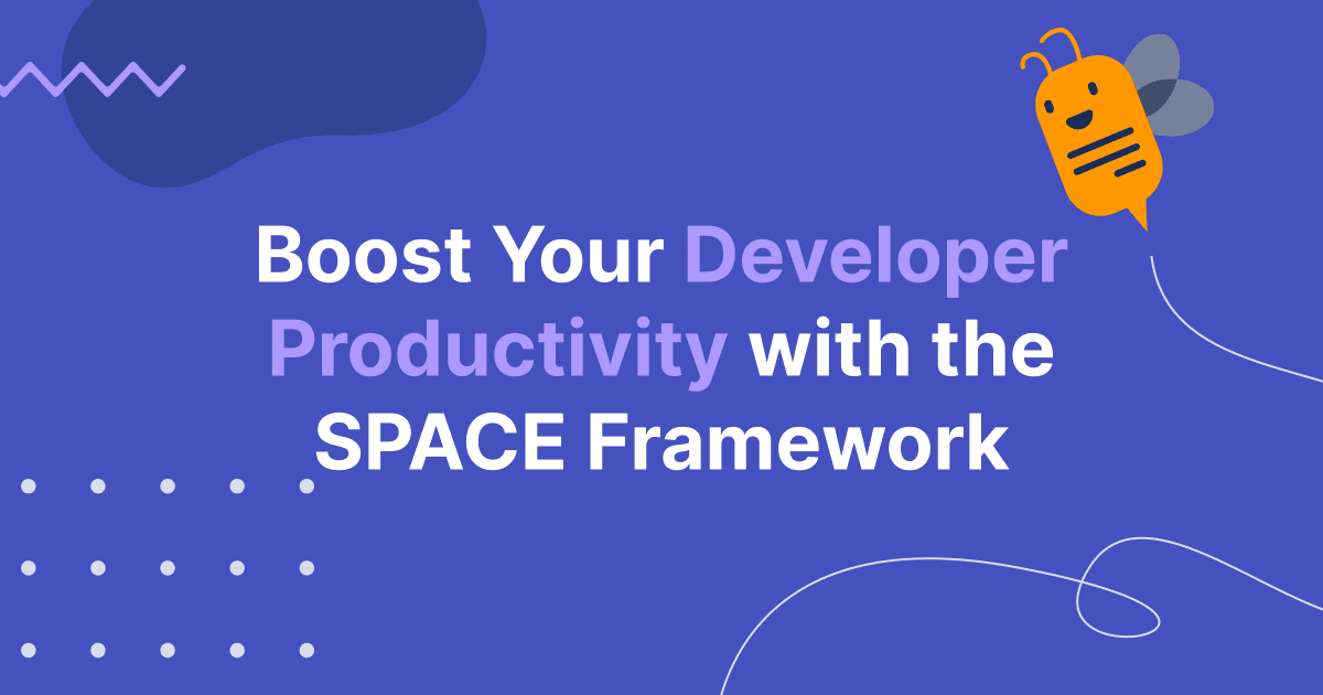 Boost Your Developer Productivity with the SPACE Framework