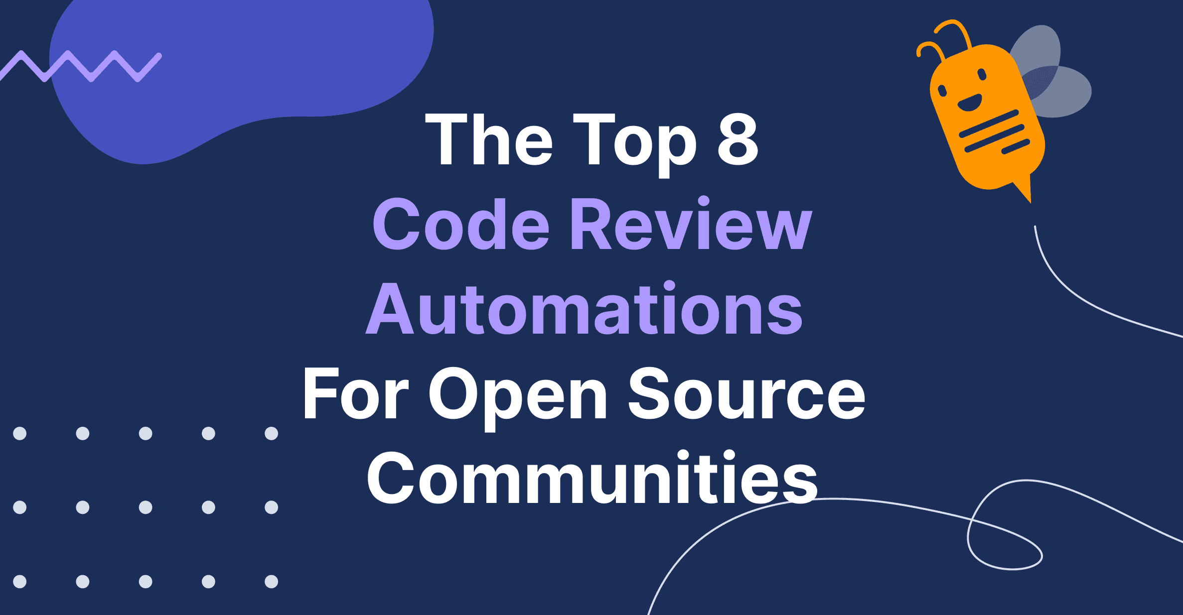 The Top 8 Code Review Automations for Open Source Communities
