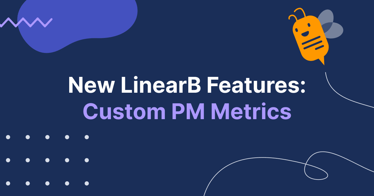 Custom PM Metrics | LinearB